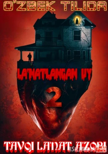 La'natlangan uy 2 Uzbek tilida 2020 O'zbek tarjima tas-ix skachat