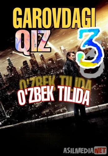 Garovdagi qiz 3 / Garovdagilar 3 Uzbek tilida O'zbekcha tarjima kino 2014 HD
