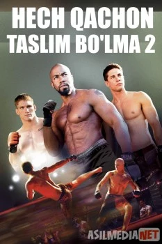 Hech qachon taslim bo'lma 2 Uzbek tilida 2011 O'zbekcha tarjima kino HD