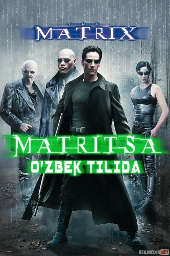 Matritsa 1 / Matrix 1 / Matriks 1 Uzbek tilida 1999 HD O'zbek tarjima tas-ix skachat