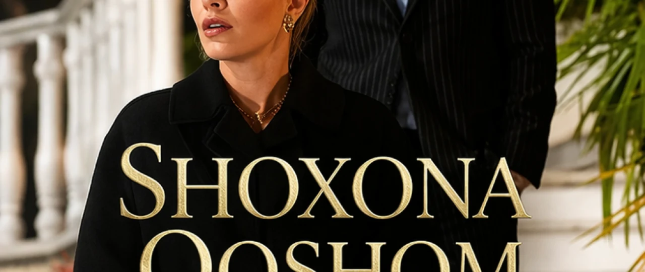 Shoxona oqshom / Shohona oqshom / Muhabbat va boylik 2025 Turk Serial Barcha Qismlar Uzbek tilida O'zbekcha tarjima kino Full HD tas-ix skachat