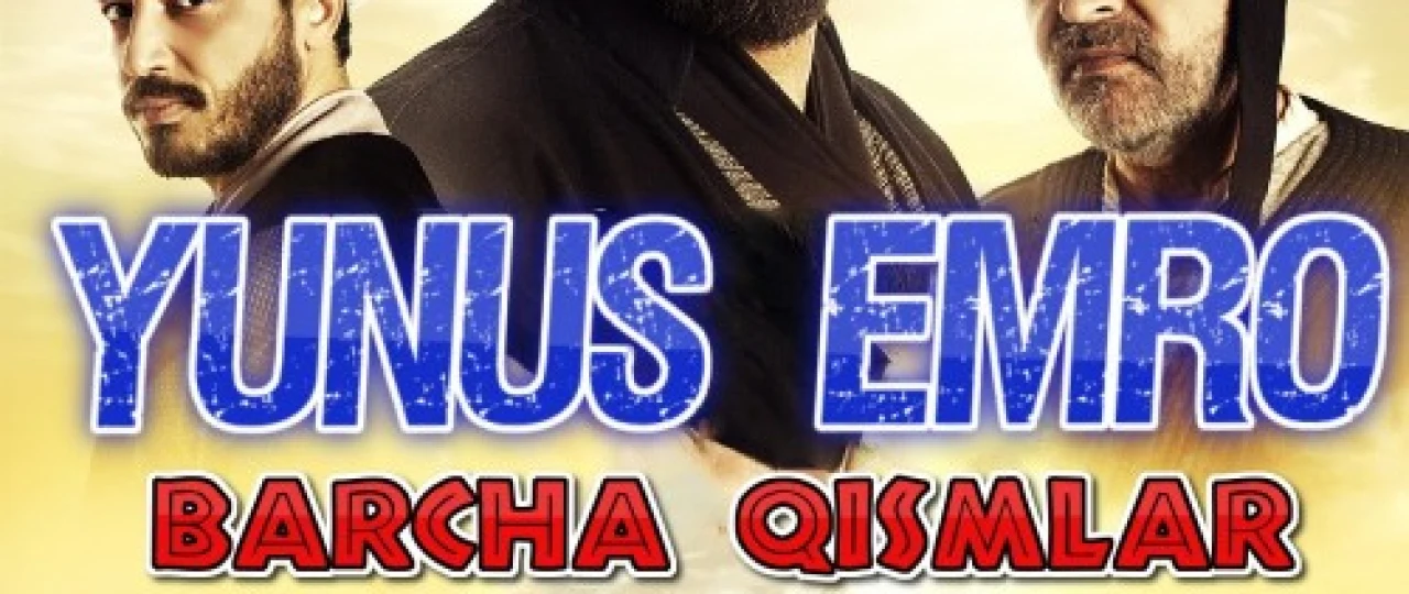 Yunus Emro / Yunus Emre Turk seriali Barcha qismlar O'zbek tilida 2015 Uzbekcha tarjima