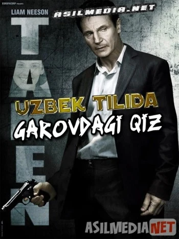 Garovdagi qiz 1 / Garovdagilar 1 Uzbek tilida O'zbekcha tarjima kino 2008 HD