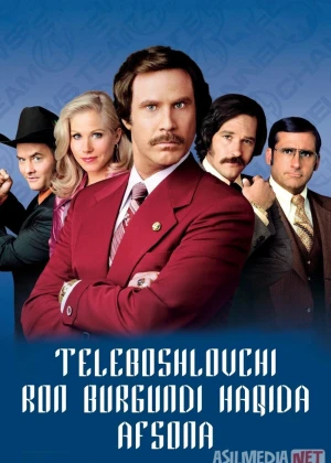Teleboshlovchi Ron Burgundi haqida afsona 2004 Uzbek tilida O'zbekcha tarjima kino Full HD tas-ix skachat