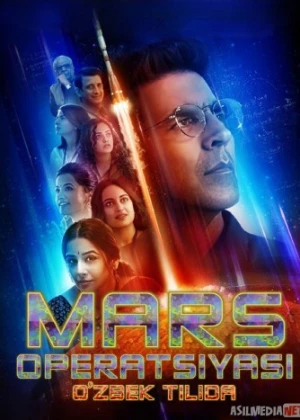 Mars operatsiyasi / missiyasi Hind kino Uzbek tilida 2019 HD O'zbek tarjima tas-ix skachat