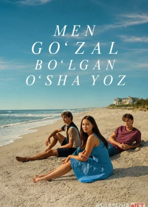 Men go'zal boʻlgan o'sha yoz 2026 Barcha qismlar Men o‘zgargan yoz Uzbek tilida O'zbekcha tarjima kino Full HD tas-ix skachat
