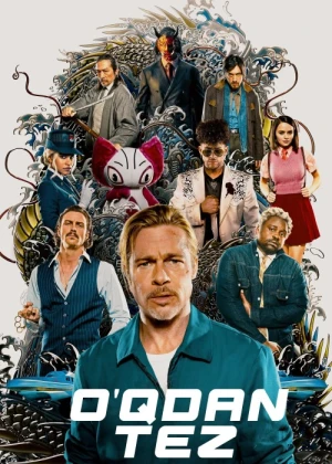 O'qdan tez / Tezkor O'qlar Bred Pitt ishtirokida Uzbek tilida 2022 O'zbekcha tarjima film Full HD skachat