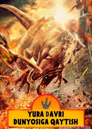 Yura davri dunyosi bog'iga qaytish Xitoy filmi 2025 Uzbek tilida O'zbekcha tarjima kino Full HD tas-ix skachat