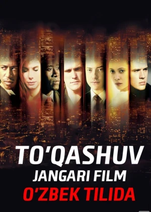 To'qnashuv (2004) / Halokat Uzbek tilida O'zbekcha tarjima kino HD