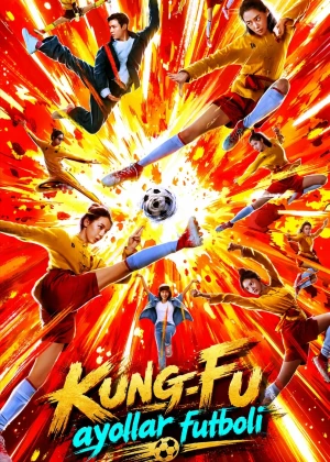 Kung-Fu ayollar futboli 2026 Uzbek tilida O'zbekcha tarjima kino Kun fu futbol Full HD tas-ix skachat