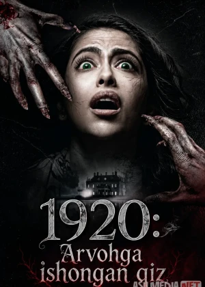 1920: Arvohga ishongan qiz / Qalb daxshatlari Hind kino 2023 Uzbek tilida 1920: Yurak qo'rqinchi O'zbekcha tarjima kino Full HD tas-ix skachat
