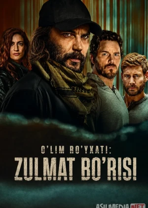 O'lim ro'yxati: Zulmat bo'risi / Ajal jadvali Barcha qismlar 2025 Uzbek tilida O'zbekcha tarjima kino Full HD tas-ix skachat