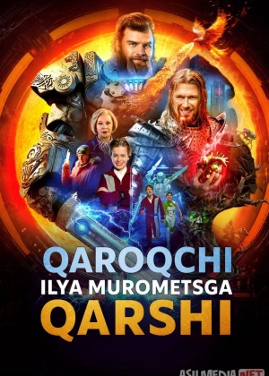 Qaroqchi Ilya Murometsga qarshi 2025 Uzbek tilida O'zbekcha tarjima kino Full HD tas-ix skachat