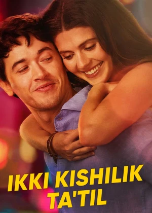 Ikki kishilik ta'til / Ta’tilda tanishgan insonlar 2026 Uzbek tilida O'zbekcha tarjima kino Full HD tas-ix skachat