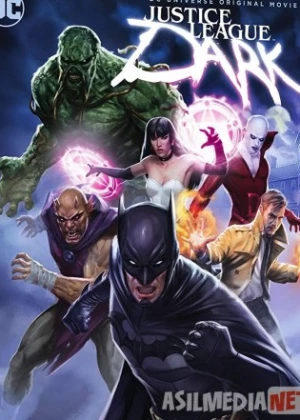 Тёмная Лига справедливости 2017 / Justice League Dark / Tas-IX skachat
