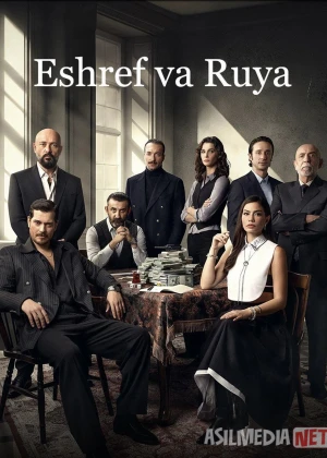 Eshref va Ruya / Eshrefning Ro'yosi / Esref Orzusi Turk seriali Barcha qismlar O'zbek tilida 2025 Uzbekcha tarjima