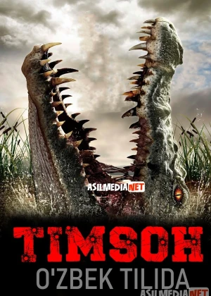 Timsoh / Krokodil ujas film Uzbek tilida 2006 O'zbekcha tarjima film Full HD skachat