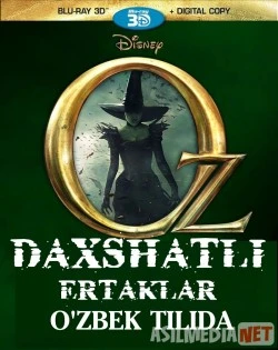 Daxshatli ertaklar / Оз: Великий и Ужасный O'zbek tilida