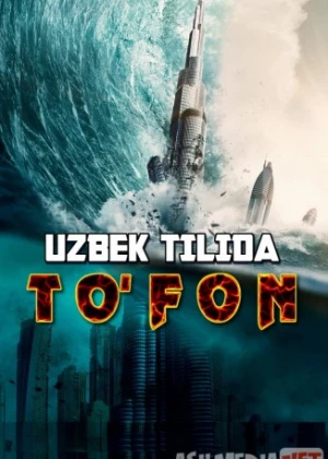 To'fon / Geoshtorm / O'zbek tilida 2017 Uzbekcha tarjima tas-ix skachat