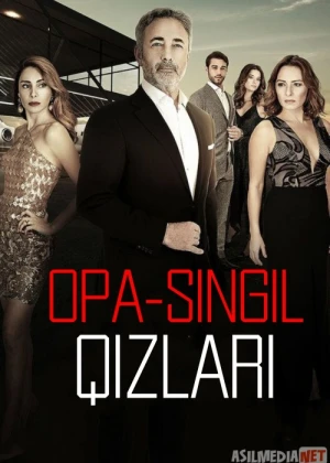 Opa-singil / Opa singil qizlari serial Turk seriali Barcha qismlar O'zbek tilida 2019 Uzbekcha tarjima