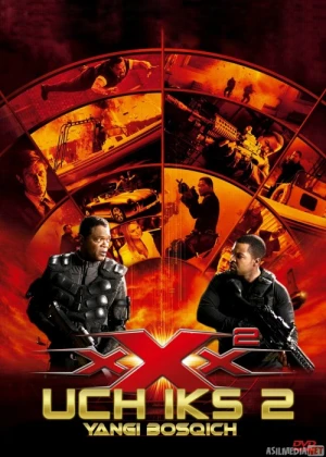 Uch iks 2 - Yangi Bosqich / 3 xxx Keyingi bosqich / Uch xxx 2 - qism Uzbek tilida 2005 O'zbekcha tarjima kino HD Premyera