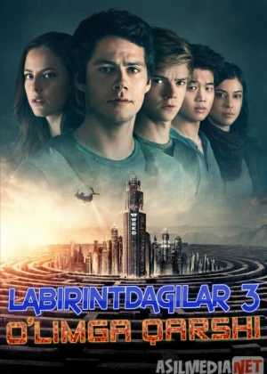 Labirintdagilar 3 o'limga qarshi kurash Uzbek tilida O'zbekcha tarjima kino HD