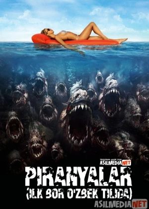 Piranyalar 1 / Peraniyalar / Piraniyalar 1 / Peranyalar ujas kino ilk bor Uzbek tilida 2010 O'zbekcha tarjima kino HD
