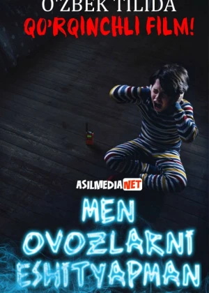 Men ovozlarni eshitaman / Men ovozlar eshitayapman / Ovozlar / Tovushlar Ujas kino Uzbek tilida 2020 O'zbekcha tarjima qo'rqinchli kino HD