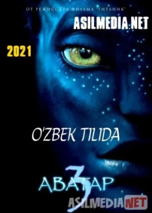 Avatar 3 Uzbekcha tarjima HD 2024 O'zbek tilida Tas-IX skachat