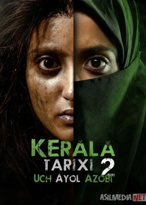 Kerala tarixi 2: Uch ayol azobi / Aldangan qiz 2 2026 Hind kino Uzbek tilida O'zbekcha tarjima kino Full HD tas-ix skachat