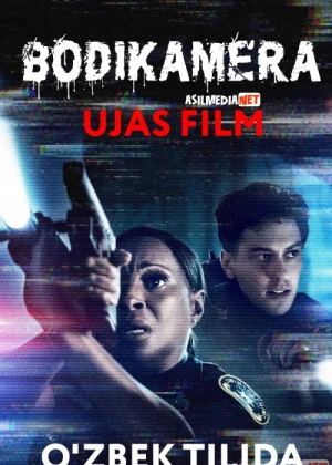 Bodikamera / Tezkor Tasvirlar Ujas kino Uzbek tilida 2020 O'zbekcha tarjima kino HD