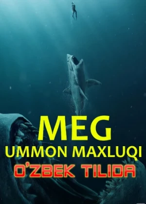 Meg 1: Tubsizlik mahluqi Uzbek tilida O'zbekcha tarjima kino HD