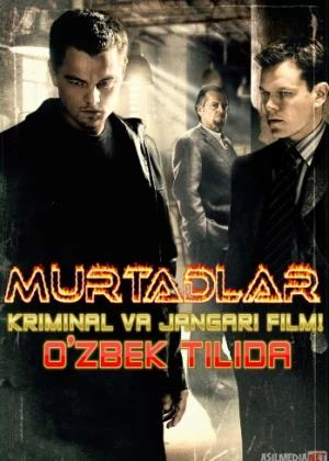 Murtadlar / Xoyinlar / Xoinlar Uzbek tilida 2006 kino HD