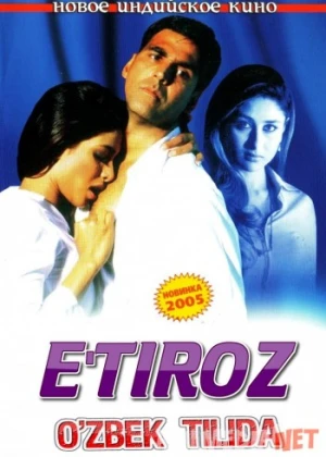 E'tiroz / qarama qarshilik Hind kino Uzbek tilida 2004 O'zbek tarjima tas-ix skachat