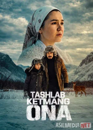 Tashlab ketmang, ona! / To'xtab qolmang, Ona! 2026 Uzbek tilida O'zbekcha tarjima kino Full HD tas-ix skachat posteri