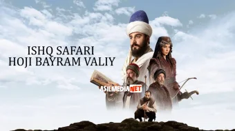 Ishq safari: Hoji Bayram Valiy Turk seriali Barcha qismlar O'zbek tilida 2022 Uzbekcha tarjima skrinshot 1