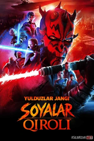 Yulduzlar jangi: Soyalar qiroli Barcha qismlar 2026 Yulduzlar urushi Maul qorong'ulik podshohi hukmdori Uzbek tilida O'zbekcha tarjima kino Full HD tas-ix skachat