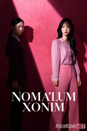 Noma'lum xonim Koreya seriali 2025 Barcha qismlar Uzbek tilida O'zbekcha tarjima serial Full HD tas-ix skachat