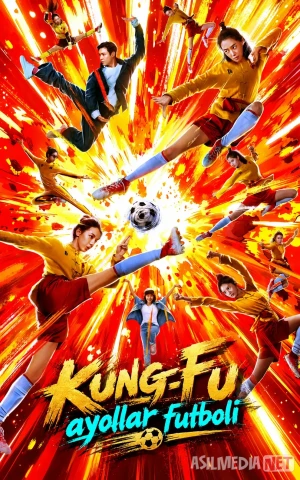 Kung-Fu ayollar futboli 2026 Uzbek tilida O'zbekcha tarjima kino Kun fu futbol Full HD tas-ix skachat