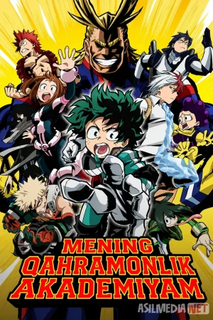 Mening qahramonlik akademiyam Anime Barcha qismlar Qahramonlar akademiyasi 2016 Uzbek tilida O'zbekcha tarjima kino Full HD tas-ix skachat