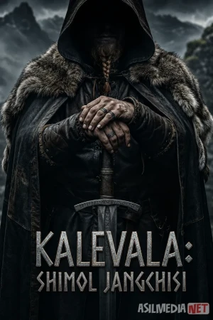 Kalevala: Shimol jangchisi / Birinchi viking 2026 Uzbek tilida O'zbekcha tarjima kino Full HD tas-ix skachat