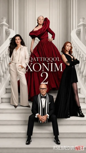 Qattiqqo'l xonim 2 / Tannoz honim 2 / Shayton Prada kiyadi 2 2026 Premyera Uzbek tilida O'zbekcha tarjima kino Full HD tas-ix skachat