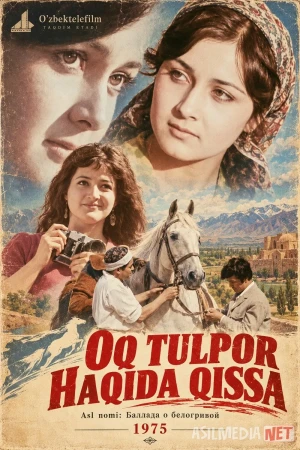 Oq tulpor haqida qissa / Oq yo'lli tulpor / Afsonaviy tulpor / Oq tulpor hikoyasi 1975 Uzbek tilida O'zbekcha tarjima kino Full HD tas-ix skachat