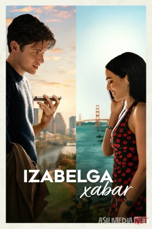 Izabelga xabar / Izabellaga SMS habar Premyera 2026 Uzbek tilida O'zbekcha tarjima kino Full HD tas-ix skachat
