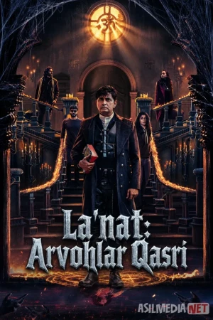 La'nat: Arvohlar Qasri 2025 Hind kino Uzbek tilida Qasos / G‘oyib bo‘l!  O'zbekcha tarjima kino Full HD tas-ix skachat