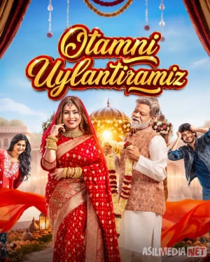Otamni uylantiramiz / Durlabh Prasadning ikkinchi to'yi 2025 Hind kino Uzbek tilida Otamning ikkinchi nikohi O'zbekcha tarjima kino Full HD tas-ix skachat