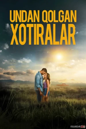 Undan qolgan xotiralar / Uni eslab 2026 Uzbek tilida O'zbekcha tarjima kino Full HD tas-ix skachat