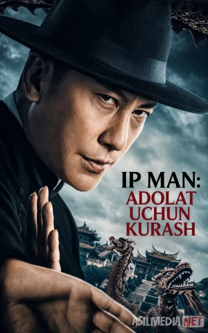 Ip Man: Adolat uchun kurash Premyera 2026 Uzbek tilida O'zbekcha tarjima kino Full HD tas-ix skachat