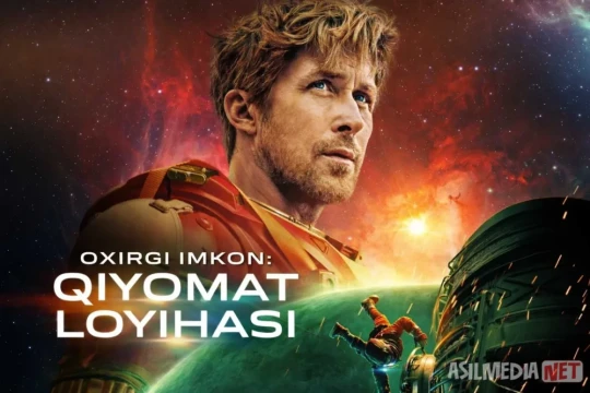 Oxirgi imkon: Qiyomat loyihasi / So'nggi imkon qiyomat proekti / Project Hail Mary Premyera 2026 Uzbek tilida O'zbekcha tarjima kino Full HD tas-ix skachat
