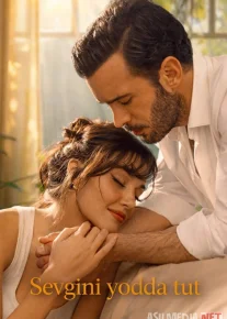 Sevgini yodda tut / Sevgimizni esdan chiqarma Turk serial Barcha qismlar 2025 Uzbek tilida O'zbekcha tarjima kino Full HD tas-ix skachat